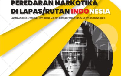 Peredaran Narkotika di Lapas/Rutan Indonesia: Suatu Analisis Dampak terhadap Sistem Pemasyarakatan & Keamanan Negara